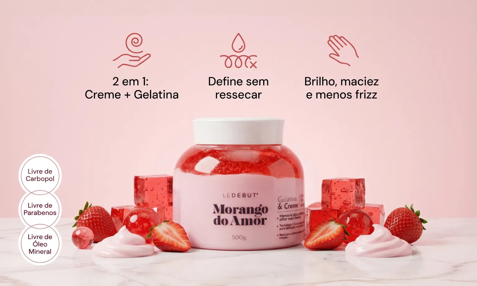 Morango do Amor Gelatina & Creme de Pentear 500g