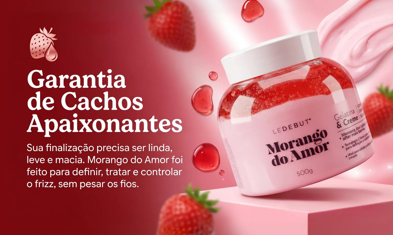 Morango do Amor Gelatina & Creme de Pentear 500g